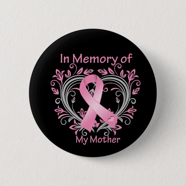 In Memory of My Mother Breast Cancer Heart 6 Cm Round Badge (Front)