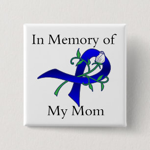 In Memory of My Mum - Colon Cancer 15 Cm Square Badge