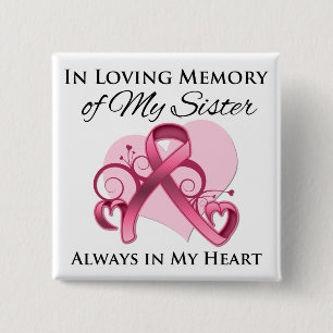 In Memory of My Sister - Breast Cancer 15 Cm Square Badge