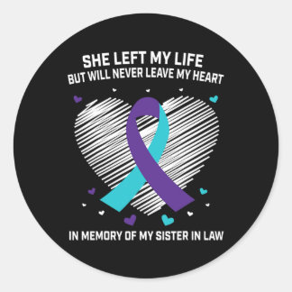 In Memory of my Sister In Law Suicide Awareness Pr Classic Round Sticker