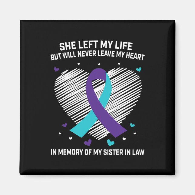 In Memory of my Sister In Law Suicide Awareness Pr Magnet (Front)