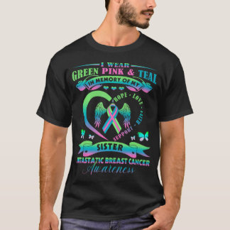In Memory Of My Sister Metastatic Breast Cancer T-Shirt