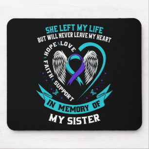 In Memory Of My Sister Suicide Awareness Memorial Mouse Pad