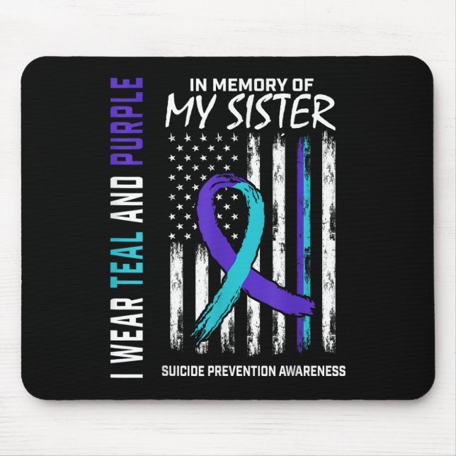 In Memory Of My Sister Suicide Awareness Preventio Mouse Pad (Front)