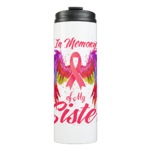 In Memory Of My Sister Wings Breast Cancer Thermal Tumbler