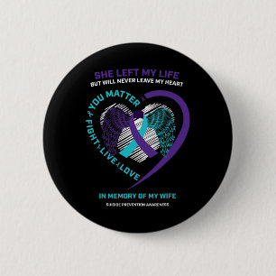 In Memory Of My Wife Suicide Prevention Awareness 6 Cm Round Badge