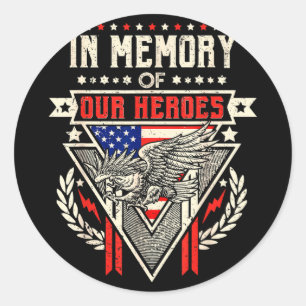 In memory of our heroes memorial day gift In memor Classic Round Sticker