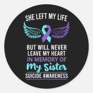 In Memory Of Sister Suicide Awareness Prevention Classic Round Sticker