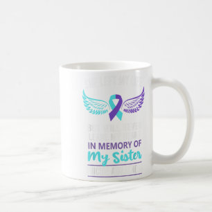 In Memory Of Sister Suicide Awareness Prevention  Coffee Mug