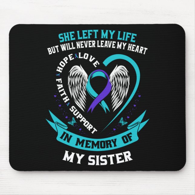 In Memory Of Sister Suicide Awareness Prevention Mouse Pad (Front)