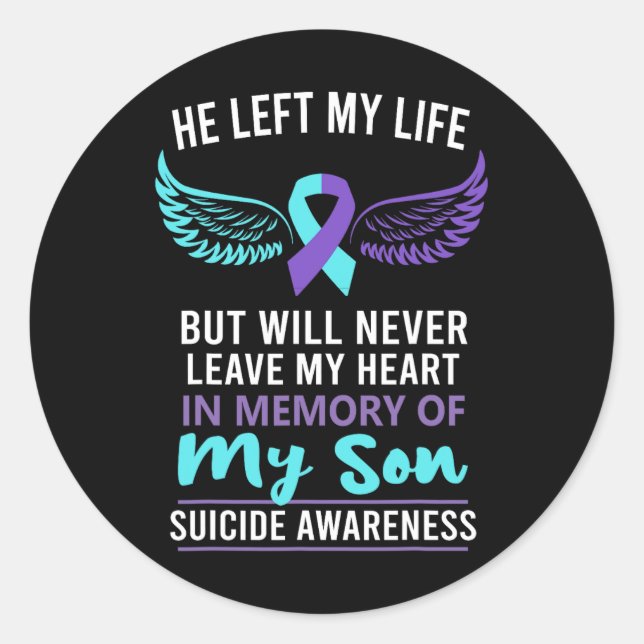 In Memory Of Son Suicide Awareness Prevention  Classic Round Sticker (Front)