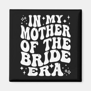 in Mother of The Bride Era Mum Wedding Bridal Magnet