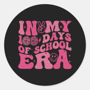 In My 100 Days Of School Era 100th Day Of School E Classic Round Sticker