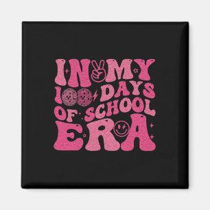 In My 100 Days Of School Era 100th Day Of School E Magnet