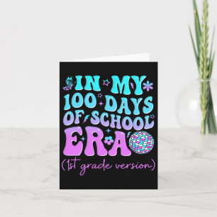 In My 100 Days Of School Era 1st Grade Students Te Card