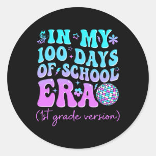 In My 100 Days Of School Era 1st Grade Students Te Classic Round Sticker