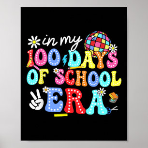In My 100 Days Of School Era Groovy 100th Day Of S Poster