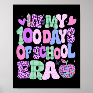 In My 100 Days Of School Era Groovy 100th Day Of S Poster