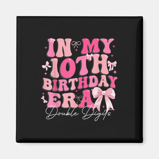 In My 10th Birthday Era Double Digits Coquette Bow Magnet (Front)
