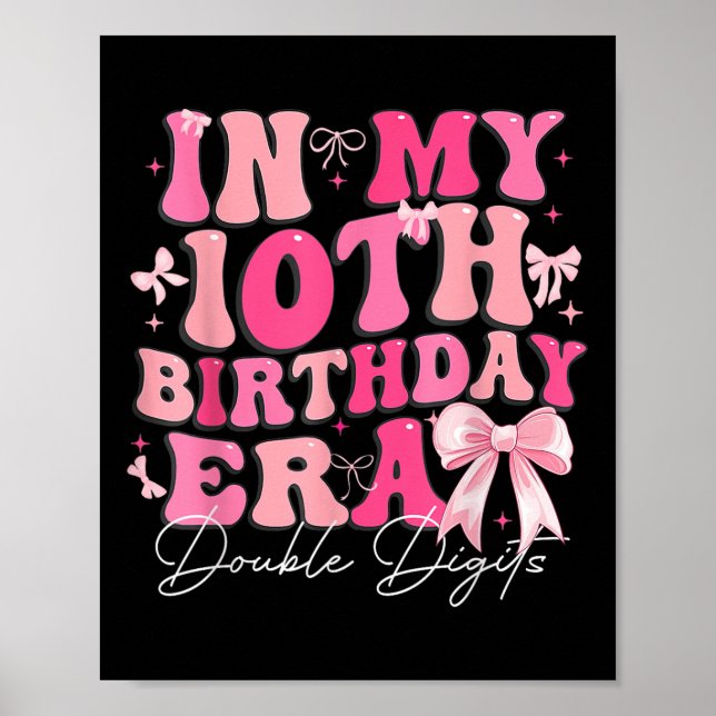 In My 10th Birthday Era Double Digits Coquette Bow Poster (Front)