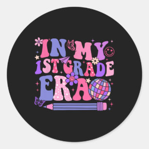 In My 1st First Grade Era Ck To School Teacher Wom Classic Round Sticker