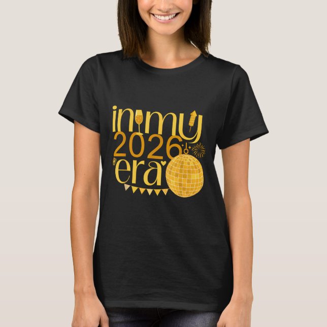 In My 2026 Era Happy New Year Party Countdown Fami T-Shirt (Front)