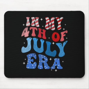 In My 4th Of July Era American Independence Day Re Mouse Pad