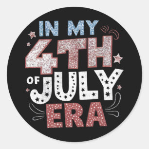 In My 4th Of July Era Usa American Patriotic Classic Round Sticker