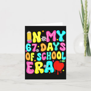 In My 67 Day Of School Era Kids Six Seven Meme 6 7 Card