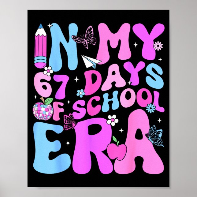 In My 67 Days Of School 67th Day Era Meme Slang Bo Poster (Front)