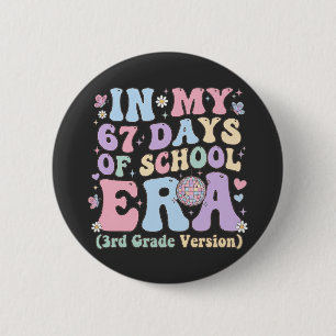 In My 67 Days of School Era 3rd Grade Retro funny 6 Cm Round Badge