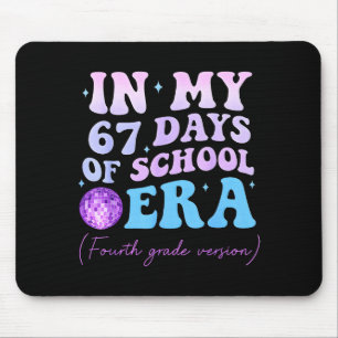 In My 67 Days Of School Era Fourth Grade Version D Mouse Pad