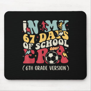 In My 67 Days Of School Era Meme Kids Youths 6th G Mouse Pad