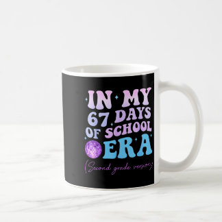 In My 67 Days Of School Era Second Grade Version D Coffee Mug