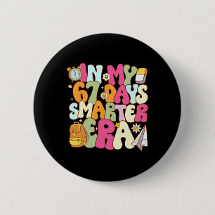 In My 67 Days Smarter Era Groovy 67th Day Of Schoo 6 Cm Round Badge
