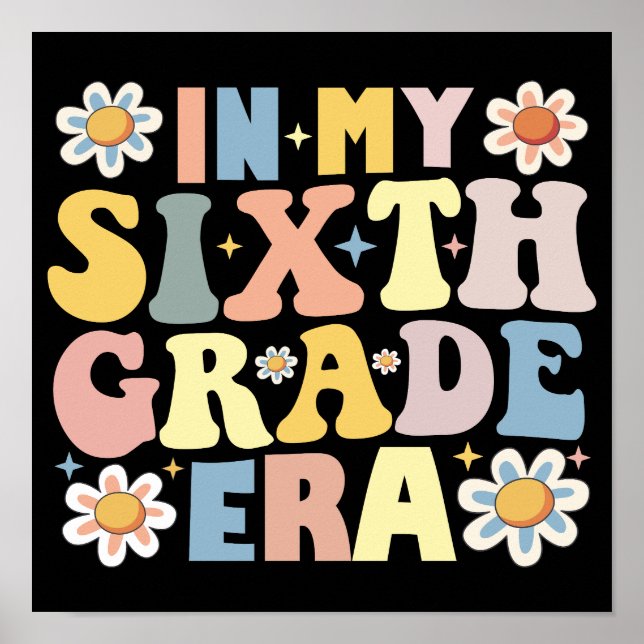 In My 6th Sixth Grade Era Back To School Poster (Front)