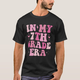 In My 7th Grade Era Seventh Grade Middle School Te T-Shirt