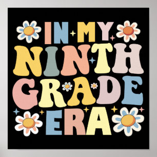 In My 9th Ninth Grade Era Back To School Poster