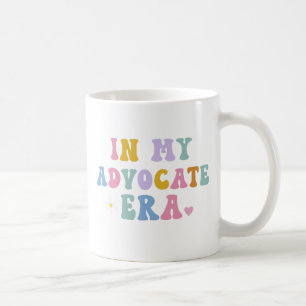 In my advocate era coffee mug