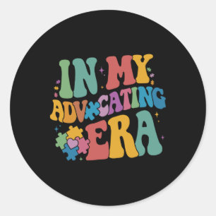 In My Advocating Era Sped Teacher Autism Awareness Classic Round Sticker