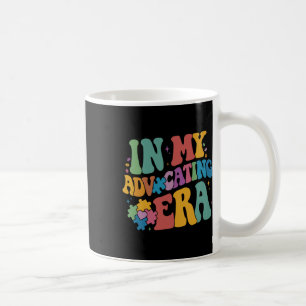 In My Advocating Era Sped Teacher Autism Awareness Coffee Mug