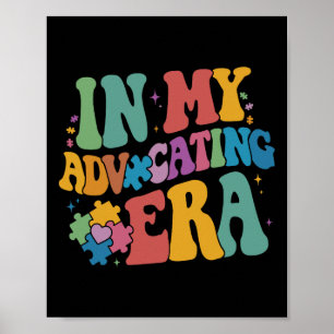 In My Advocating Era Sped Teacher Autism Awareness Poster