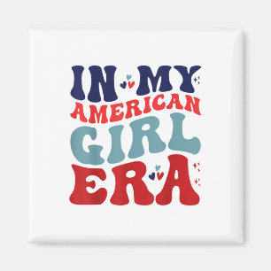 In My American Girl Era Groovy American Girl 4th O Magnet