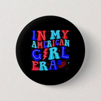 In My American Girl Era Retro 4th Of July Fourth G 6 Cm Round Badge