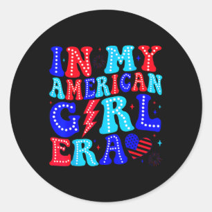 In My American Girl Era Retro 4th Of July Fourth G Classic Round Sticker