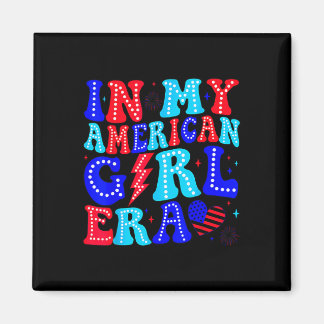 In My American Girl Era Retro 4th Of July Fourth G Magnet