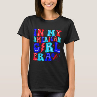 In My American Girl Era Retro 4th Of July Fourth G T-Shirt