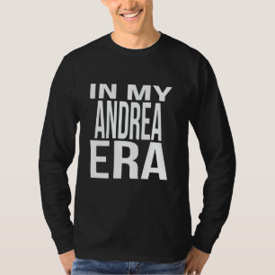 In My Andrea Era Family Reunion Squad First Last N T-Shirt
