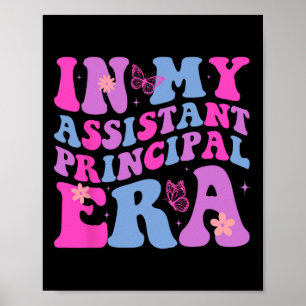 In My Assistant Principal Era Last Day Of School  Poster