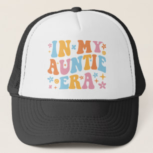 In My Auntie Era I Trucker Hat
